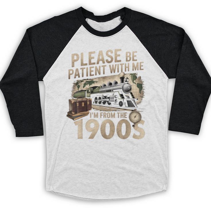 Vintage Please Be Patient With Me I'm From The 1900s Train Baseball Raglan Shirt