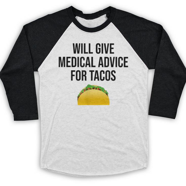 Will Give Medical Advice For Tacos Shirt Graduation MD Baseball Raglan Shirt