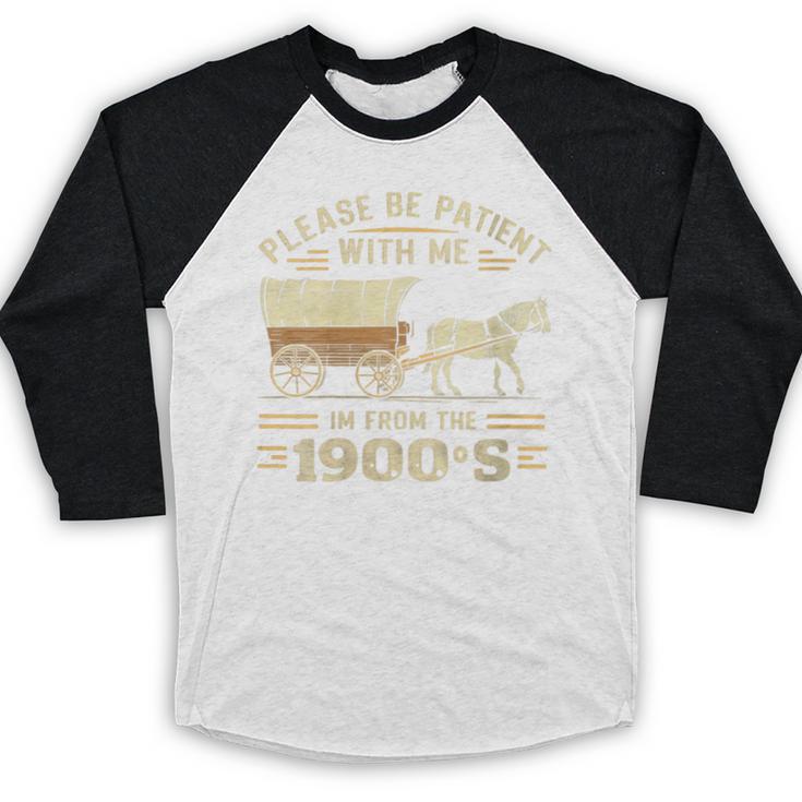 Women's Please Be Patient With Me I'm From The 1900s Vintage Baseball Raglan Shirt