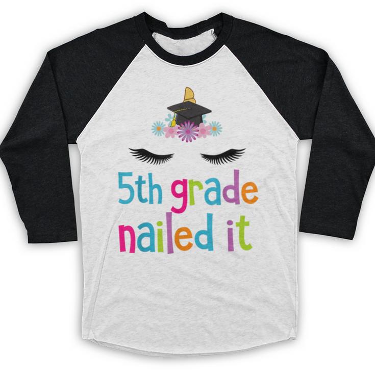 5th Grade Nailed It T Shirt Unicorn Graduation Class Of 2018 Baseball Raglan Shirt
