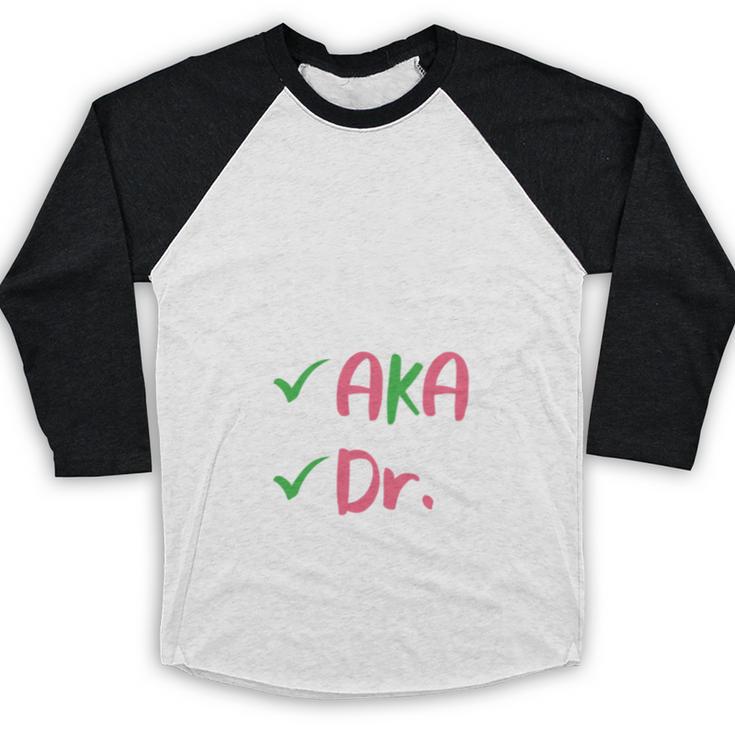 AKA Doctor Medical Worker Appreciation Graduation Baseball Raglan Shirt