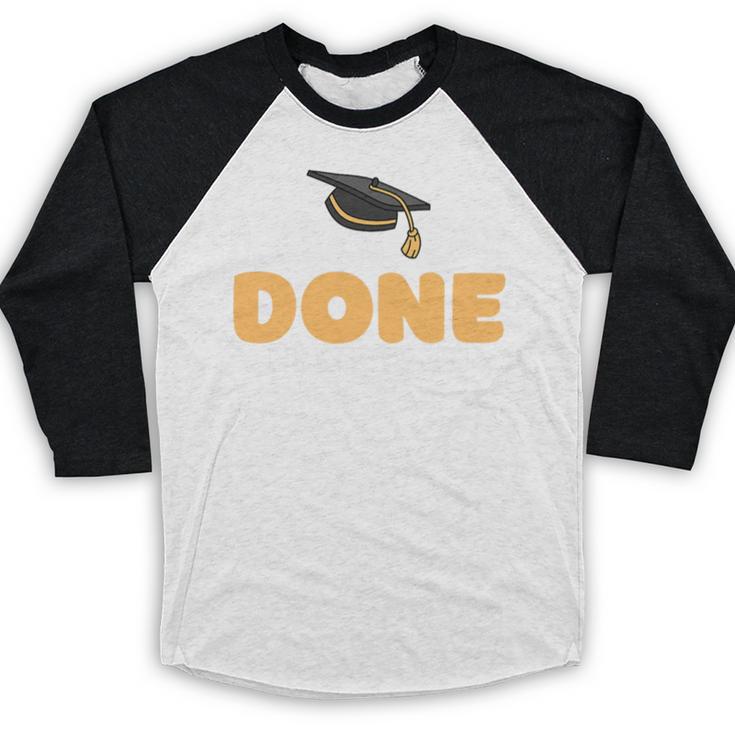 Class Of 2026 I Am So Done Graduation For Him Her Women Men Premium Tri-Blend Baseball Raglan Shirt