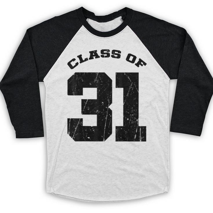 Class Of 31 Date High School Kindergarten Graduation Shirt Baseball Raglan Shirt