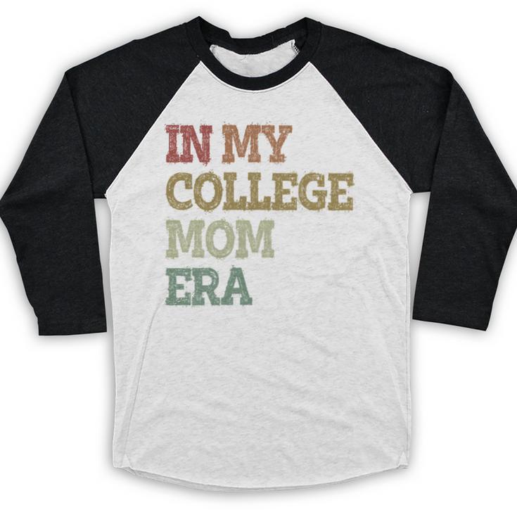 In My College Mom Era College Graduation For Mom Baseball Raglan Shirt