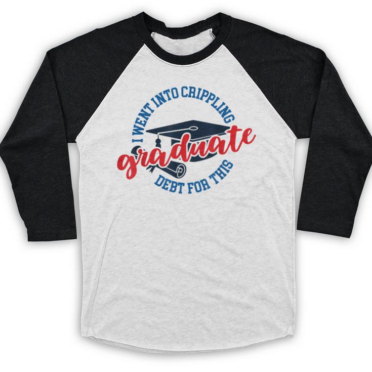 College University School Graduation Debt Loan Baseball Raglan Shirt
