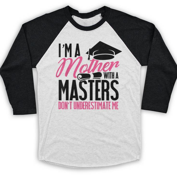 Don't Under Estimate Me Mother Tee Graduation TShirt For Mom Baseball Raglan Shirt