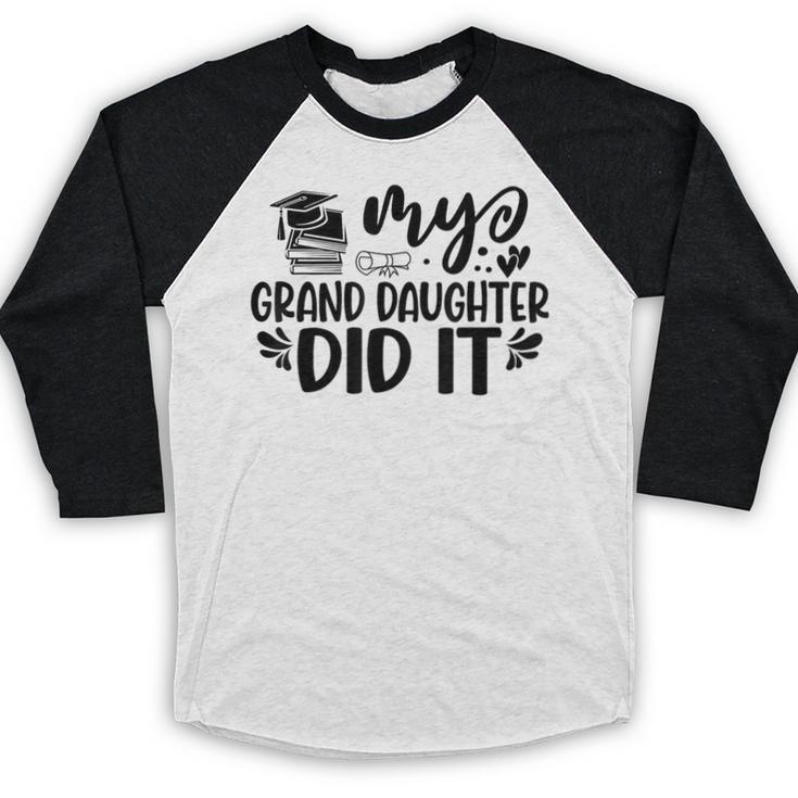 My Granddaughter Did It Graduation Graduated Proud Children Baseball Raglan Shirt