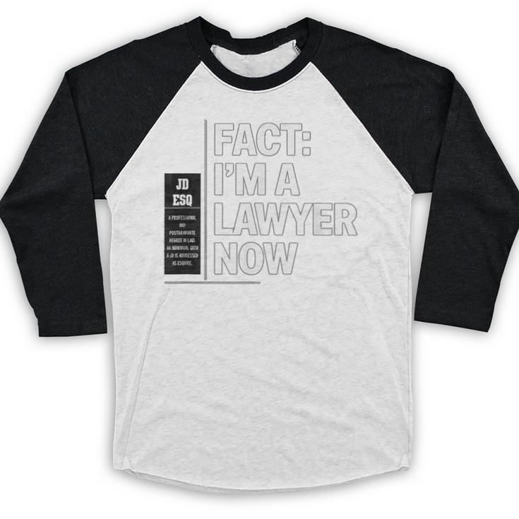 JD ESQ Law Graduate Fact I’m a Lawyer Now Graduation Baseball Raglan Shirt
