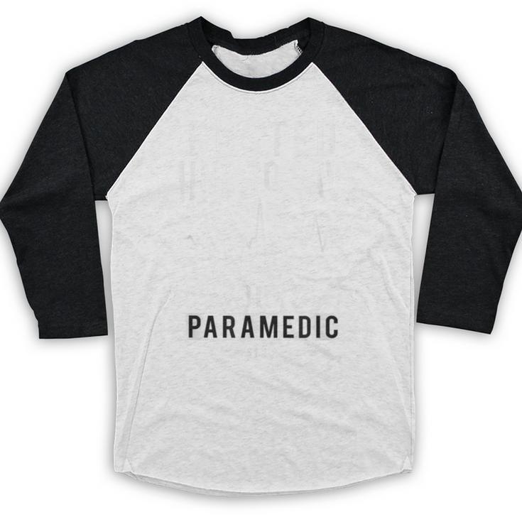 Paramedic School Graduation TShirt For Paramedic Busted Baseball Raglan Shirt