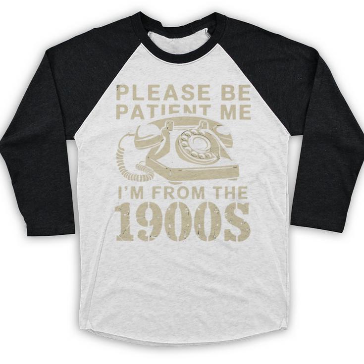 Patient Me I'm From The 1900s Premium Baseball Raglan Shirt