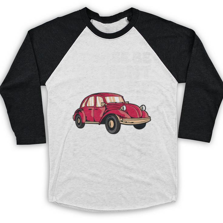 Be Patient With Me I'm From The 1900s Vintage Car Humor Premium Baseball Raglan Shirt
