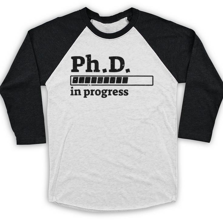 PhD In Progress Graduation Progress Bar Shirt Baseball Raglan Shirt