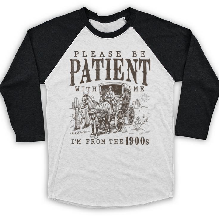 Please Be Patient I'm From The 1900s Boomer Meme Print Premium Baseball Raglan Shirt