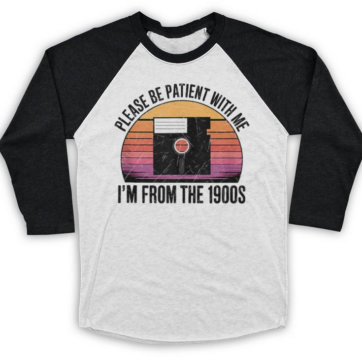 Please Be Patient With Me I'm From The 1900s Floppy Disk Baseball Raglan Shirt