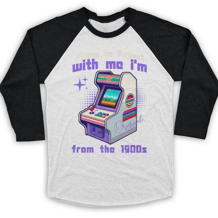 Please Be Patient With Me I'm From The 1900s Gamer Gaming Premium Baseball Raglan Shirt