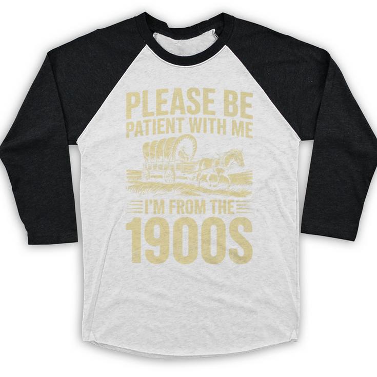Please Be Patient I'm From The 1900s Over The Hill Premium Baseball Raglan Shirt