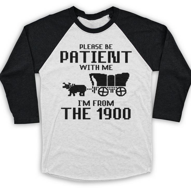 Please Be Patient With Me I'm From The 1900s Husband Joke Baseball Raglan Shirt