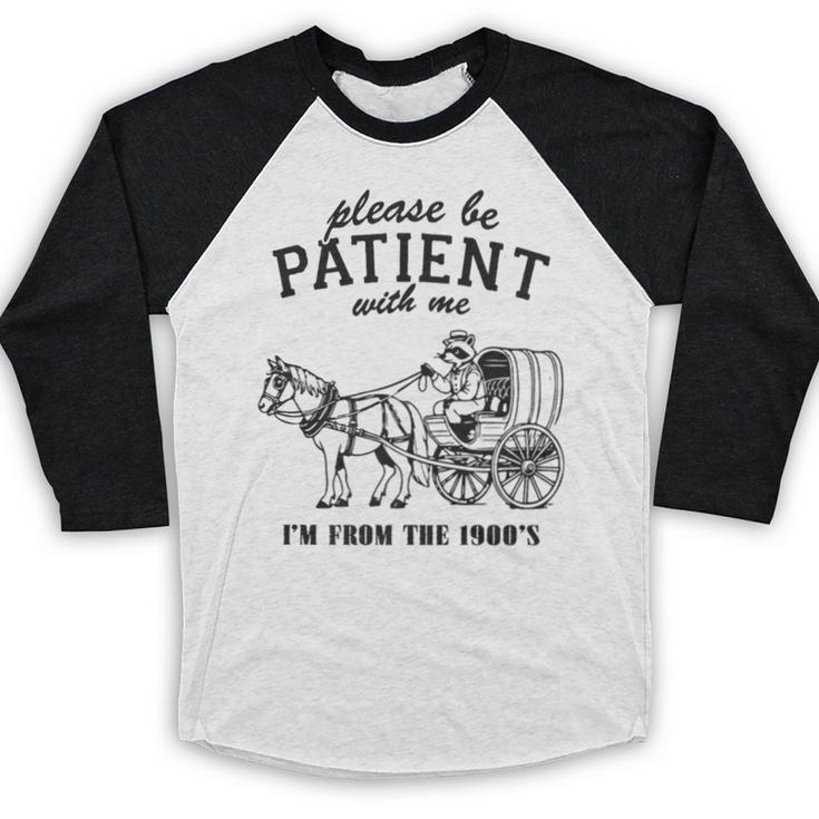 Please Be Patient I'm From The 1900s Raccoon Lover Premium Baseball Raglan Shirt