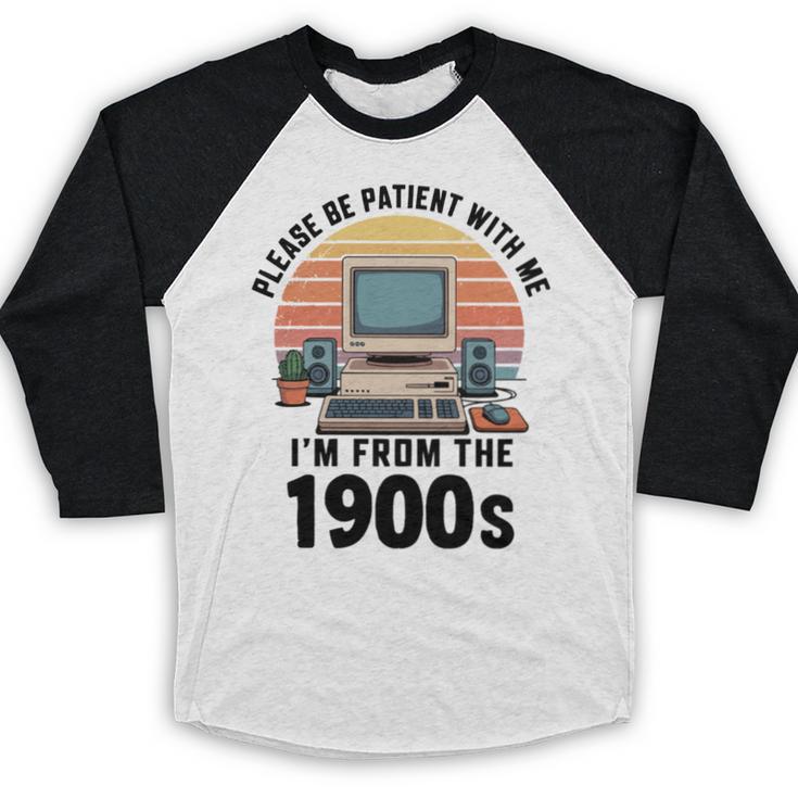 Please Be Patient I'm From The 1900s Retro Vintage Computer Baseball Raglan Shirt