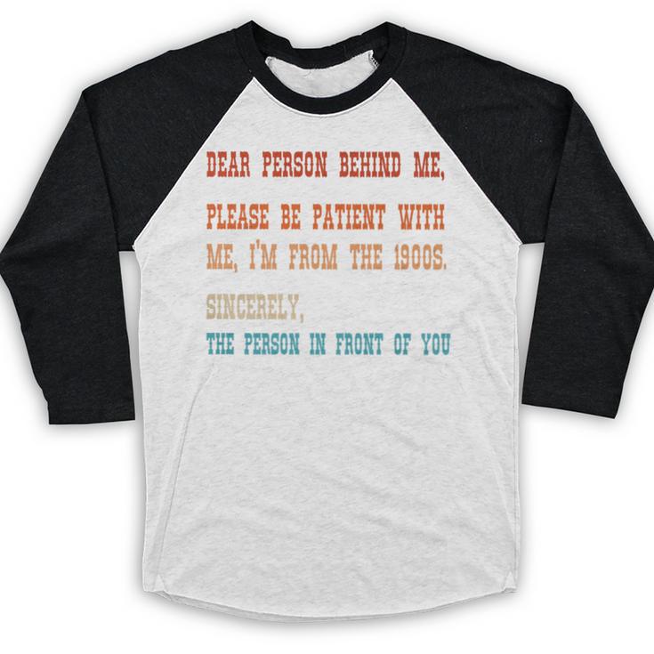 Please Be Patient With Me I'm From The 1900s Sarcastic Premium Baseball Raglan Shirt