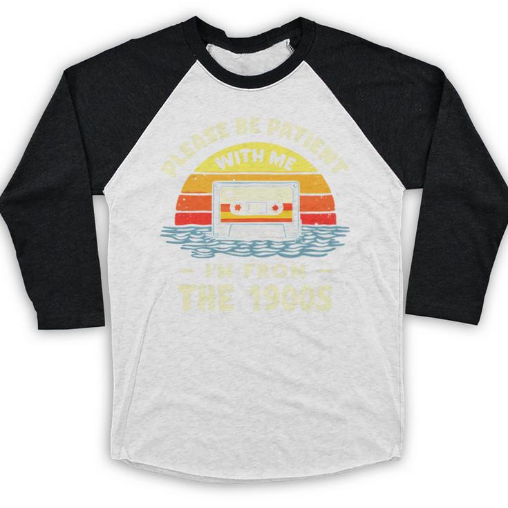 Please Be Patient With Me I'm From The 1900s Shirt Men Women Premium Tri-Blend Baseball Raglan Shirt