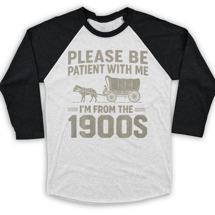 Please Be Patient I'm From The 1900s Vintage Over The Hill Premium Tri-Blend Baseball Raglan Shirt