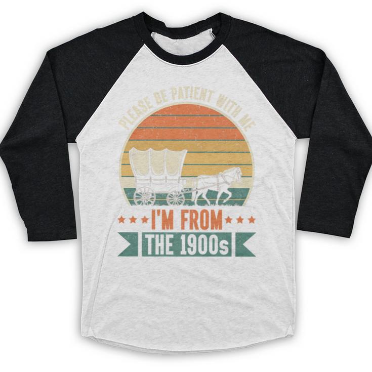 Please Be Patient With Me I'm From The 1900s Vintage Humor Premium Baseball Raglan Shirt