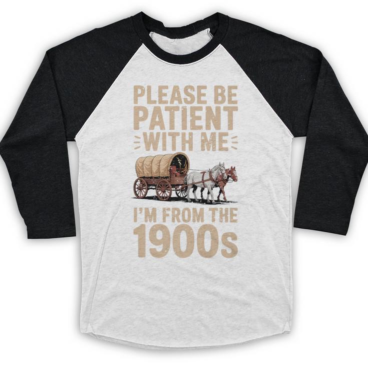 Please Be Patient With Me I'm From The 1900s Vintage Premium Baseball Raglan Shirt