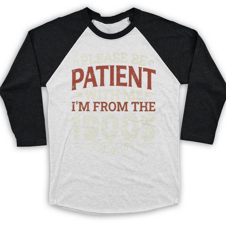 Please Be Patient With Me I'm From The 1900s Vintage Style Premium Baseball Raglan Shirt