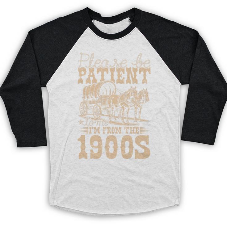 Please Be Patient To Me I'm From The 1900s Wild West Vintage Premium Baseball Raglan Shirt