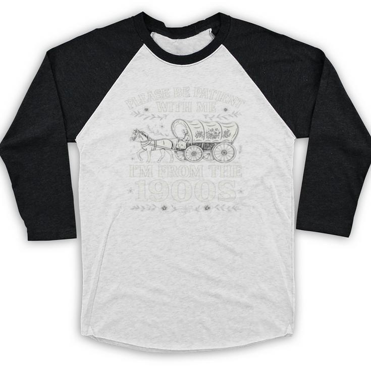 Please Be Patient With Me I'm From The 1900s Women's Baseball Raglan Shirt