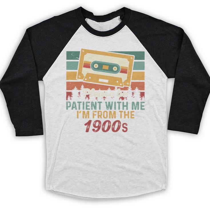 Please Be Patient-With Me I'm From The 1900s Retro Music Baseball Raglan Shirt