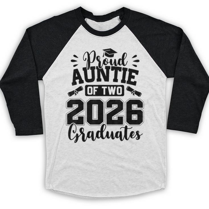 Proud Auntie Of Two 2026 Graduates Graduation Baseball Raglan Shirt