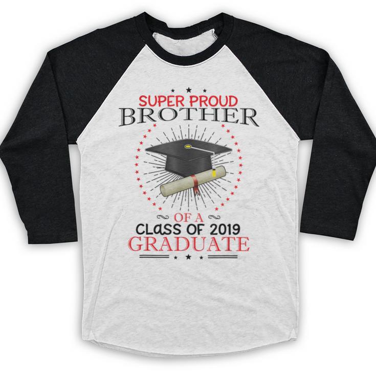Proud Brother The Class Of 2019 Graduate Graduation Shirt Baseball Raglan Shirt