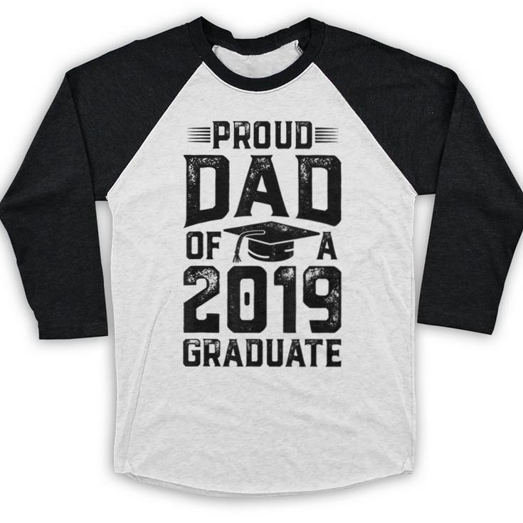 Proud Dad Of A Class 2019 Graduate T Shirt Graduation Baseball Raglan Shirt