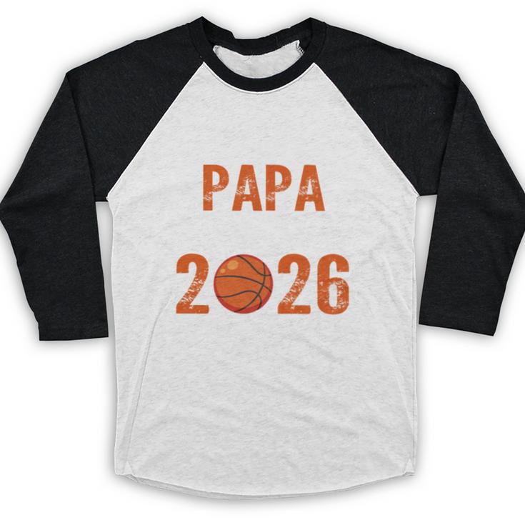 Proud PAPA Of 2026 Senior Basketball Student Graduation Baseball Raglan Shirt