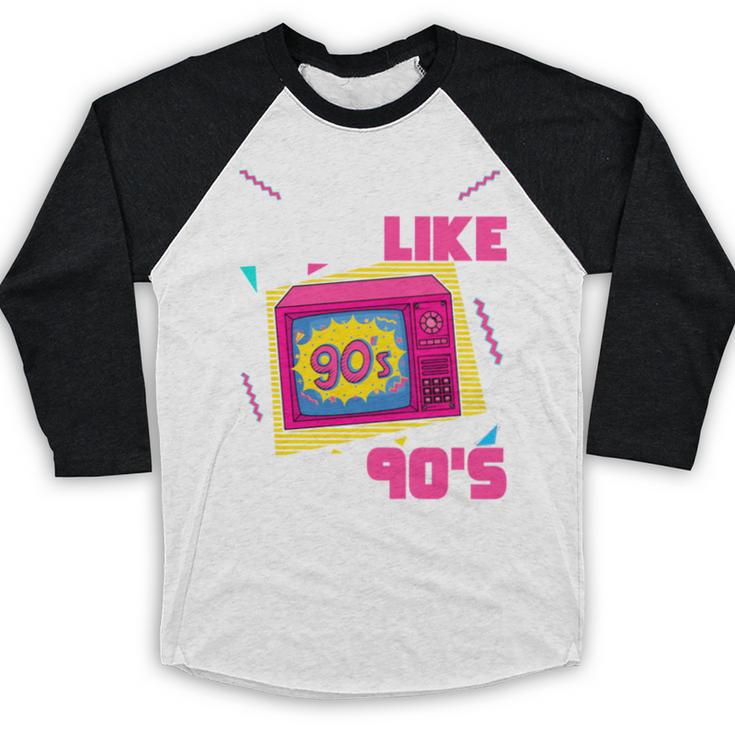 Rad Just Like The 90s 90s Aesthetic Nostalgia 1990s Retro Baseball Raglan Shirt
