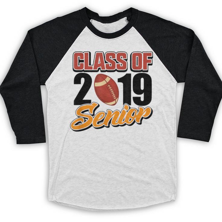 Senior Class Of 2019 Tshirt Graduation Students Football Baseball Raglan Shirt