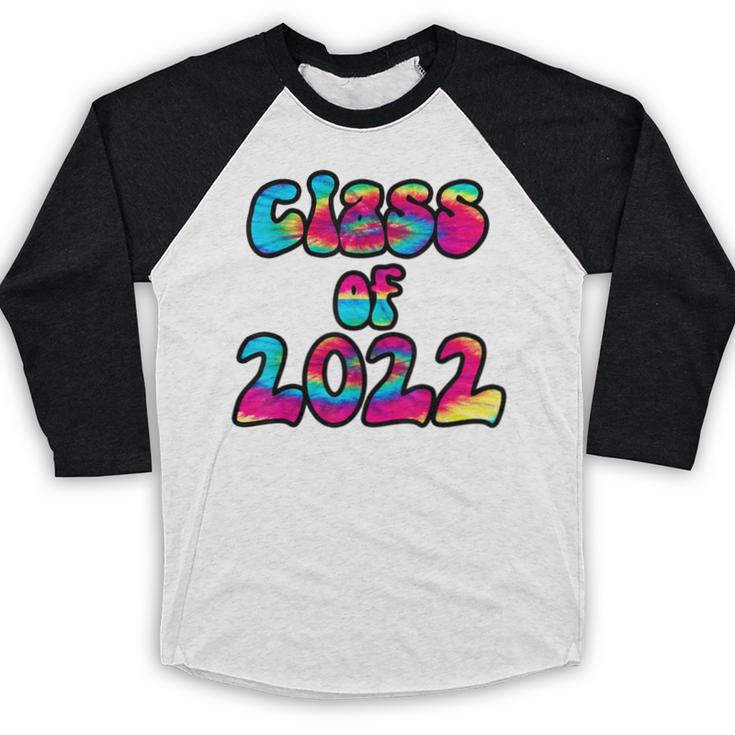 Senior Year 2022 Class Of 2022 Graduation Tie Dye Groovy Baseball Raglan Shirt