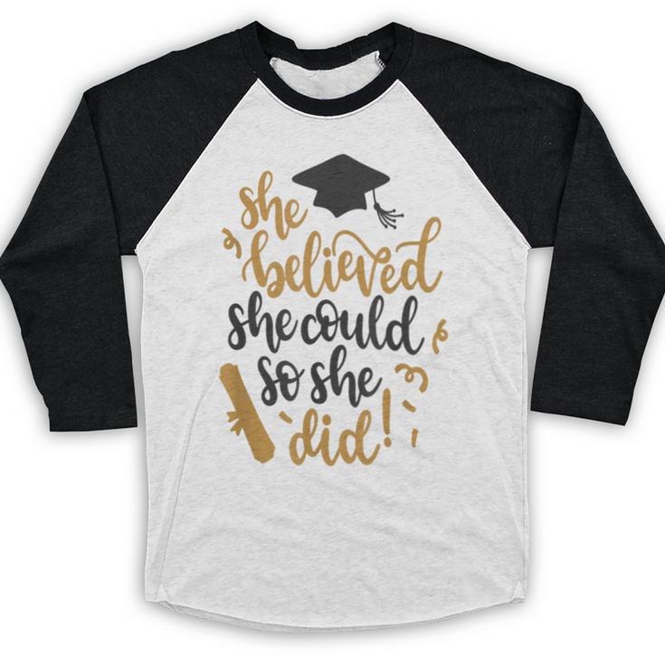 She Believed She Could So She Did Graduation Shirt Baseball Raglan Shirt