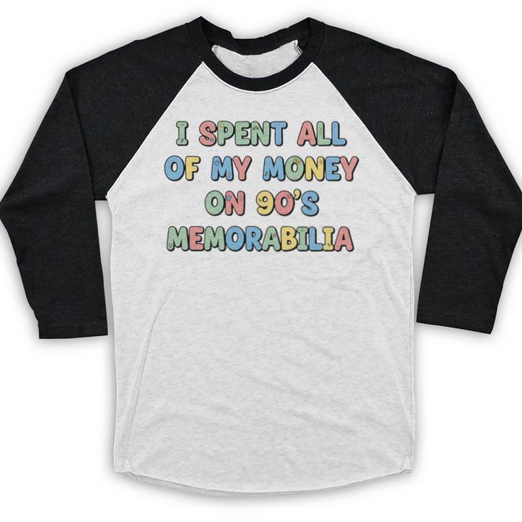 I Spent All My Money On 90's Memorabilia Nostalgia & Retro Premium Tri-Blend Baseball Raglan Shirt