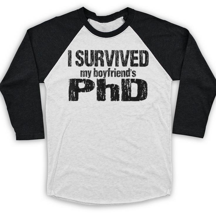 I Survived My Boyfriend's PhD Graduation T-Shirt Baseball Raglan Shirt