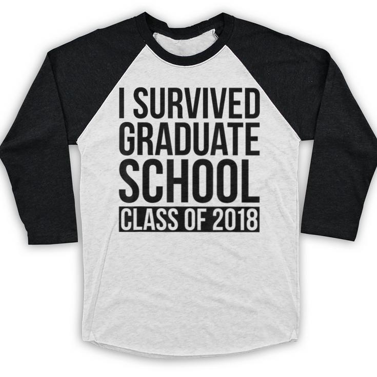 I Survived Graduate School Class Of 2018 Graduation Baseball Raglan Shirt