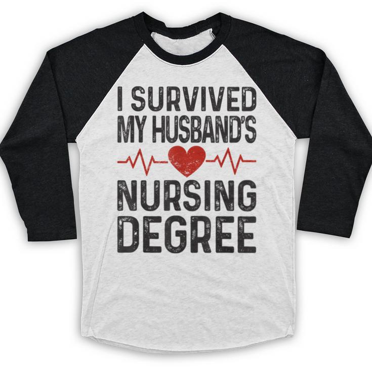 I Survived My Husband's Nursing Degree School Graduation Baseball Raglan Shirt