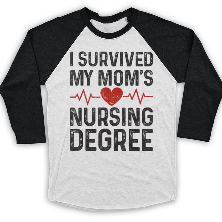 I Survived My Mom's Nursing Degree School Graduation Nursing Baseball Raglan Shirt