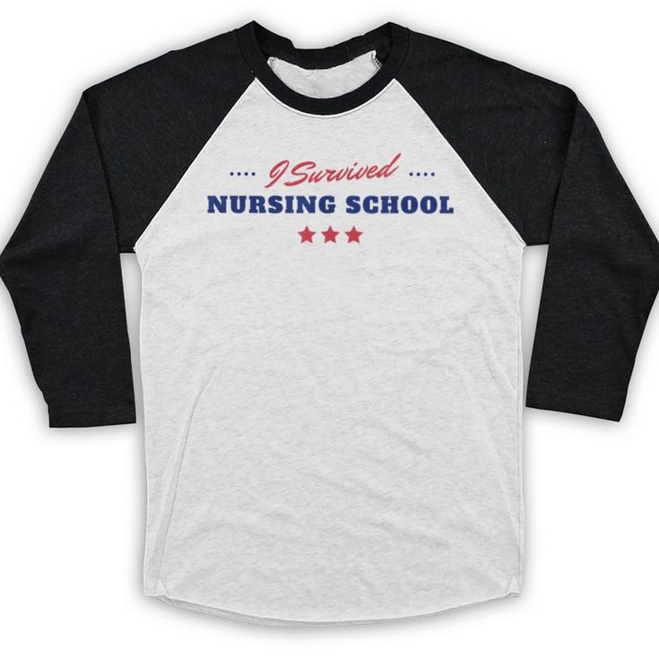 Survived Nursing School Graduation Student Baseball Raglan Shirt