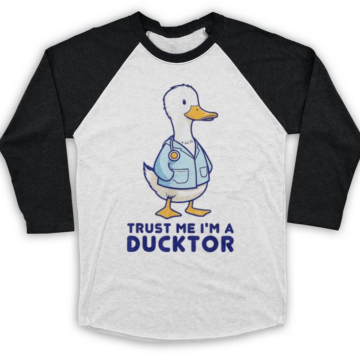 Trust Me I'm a Ducktor Doctor Sayings Graduation Baseball Raglan Shirt