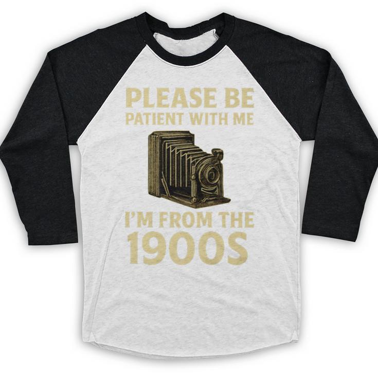 Vintage Please Be Patient With Me I'm From The 1900s Camera Premium Baseball Raglan Shirt