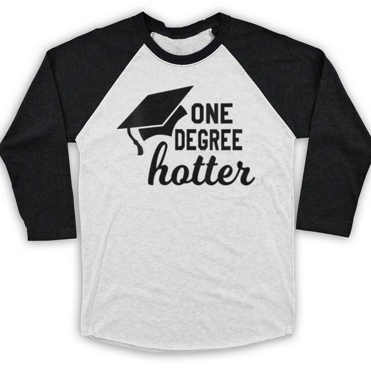 Women's One Degree Hotter College Masters PhD Graduation Party Baseball Raglan Shirt