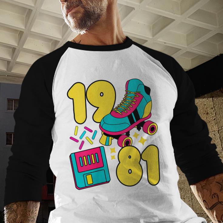1981 Retro Raised In The 80s Old School Nostalgia Vibes Baseball Raglan Shirt 1981 Retro Raised In The 80s Old School Nostalgia Vibes Baseball Raglan Shirt